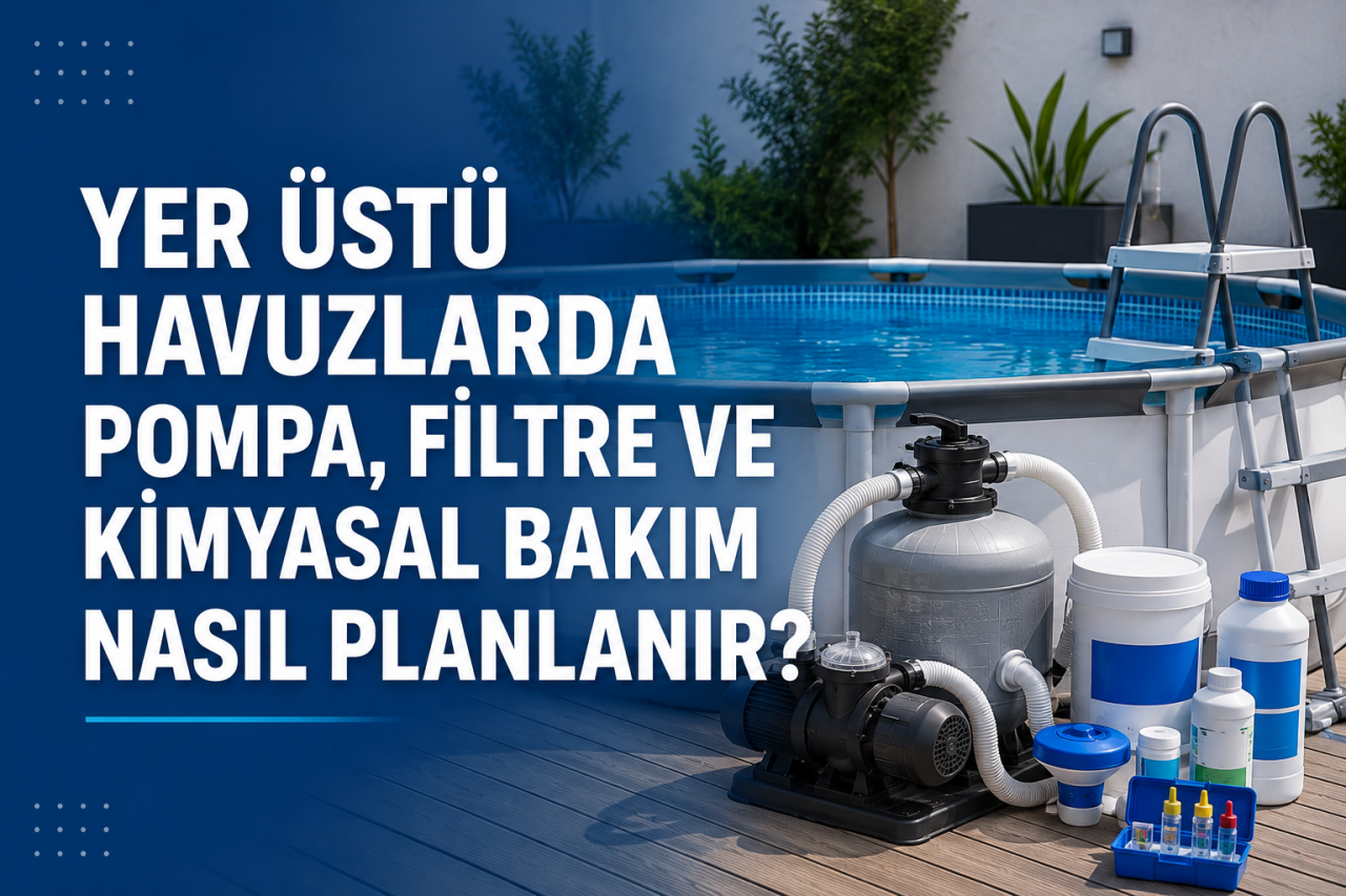 Yer Üstü Havuz Bakım Planı